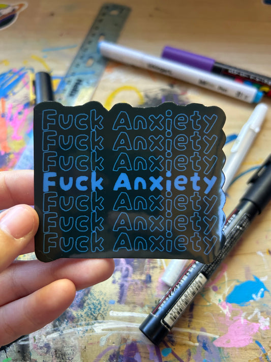 Fuck Anxiety Sticker
