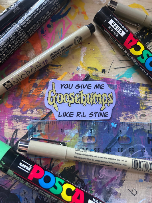 You Give Me Goosebumps Valentine Sticker - Horror Romance Fan-Inspired Art